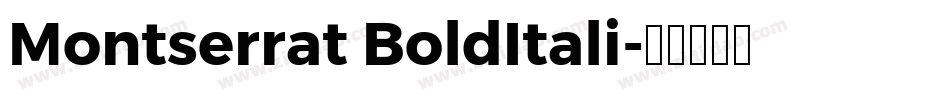 Montserrat BoldItali字体转换